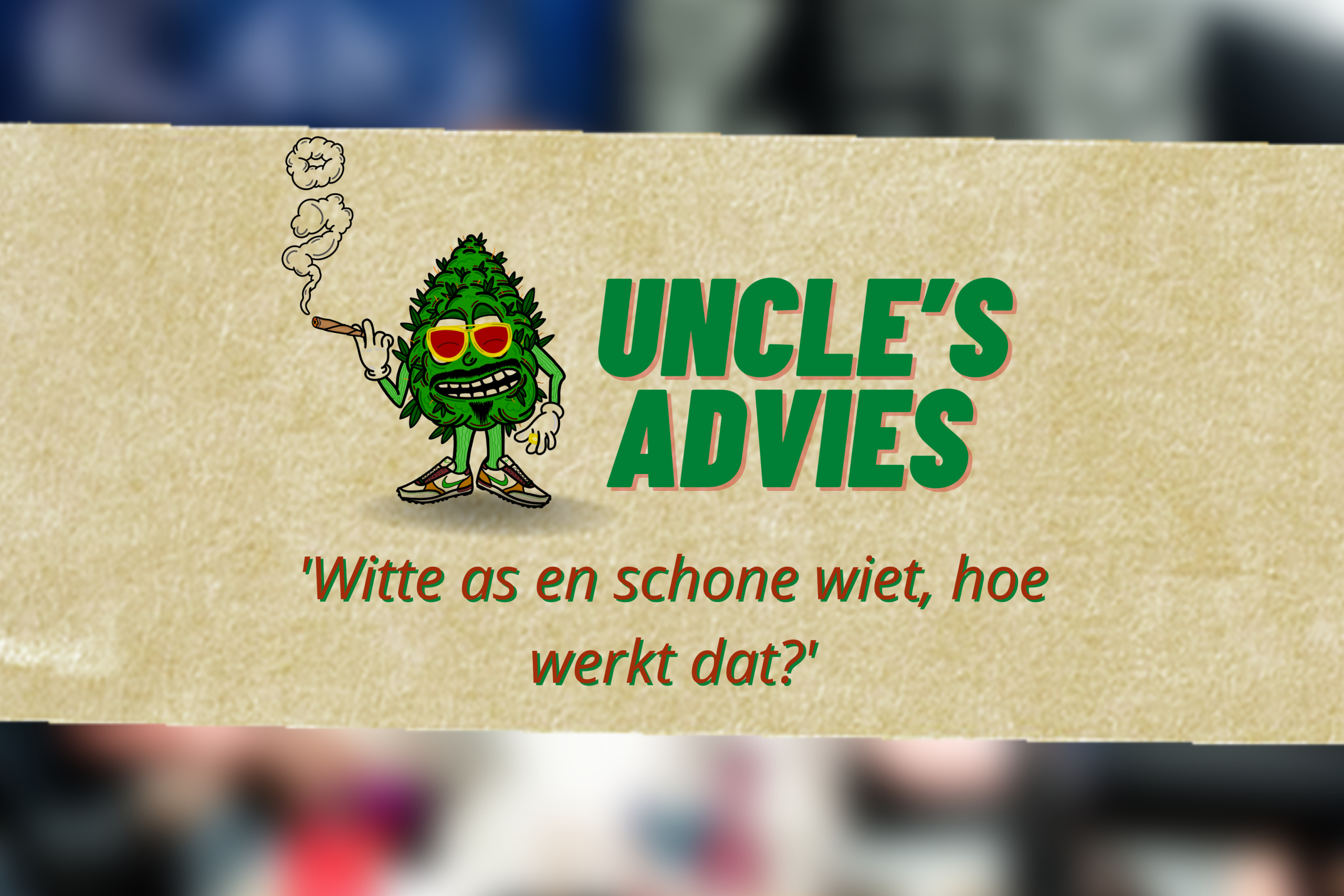 witte as schone wiet uncle's advies