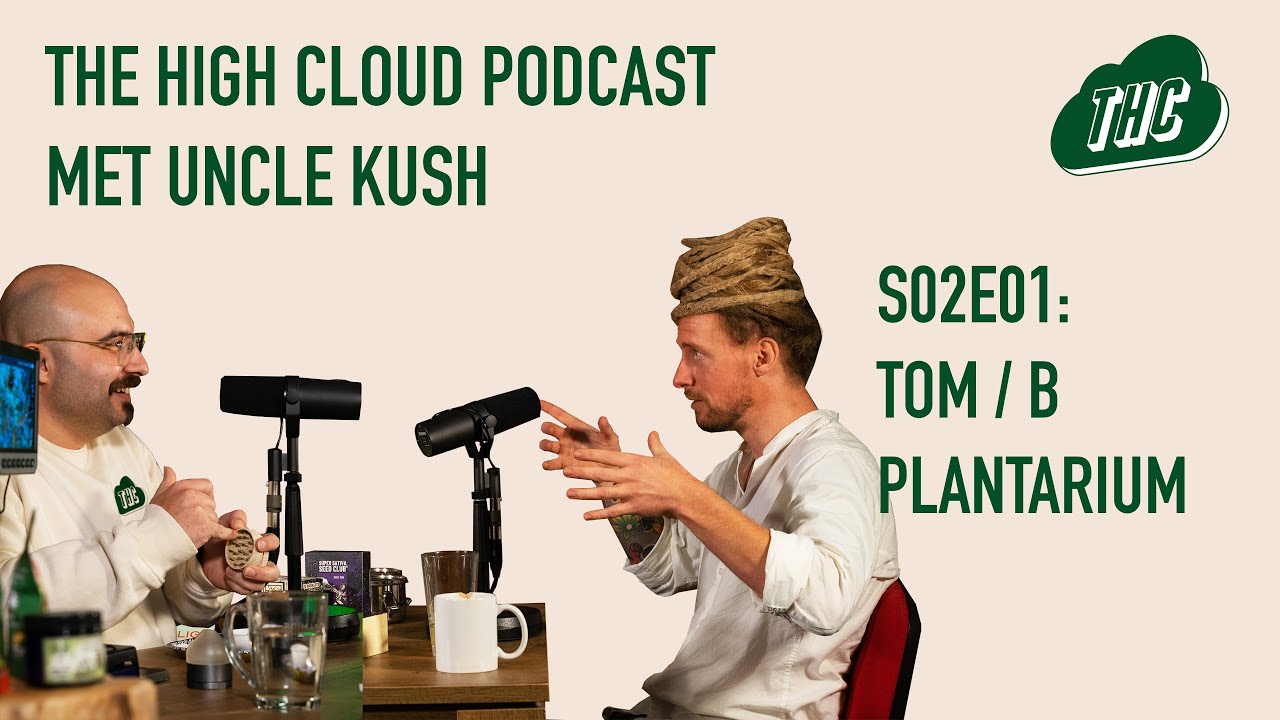thc podcast plantarium the high cloud uncle kush